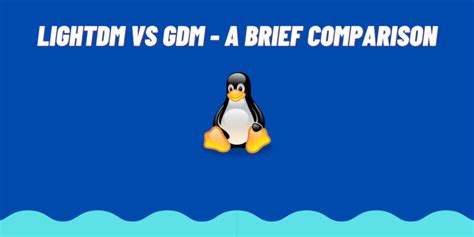 GDM3 vs LightDM A Quick Comparison. . Gdm3 vs lightdm vs sddm kali